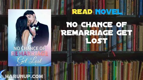 After all, only Elisa, Will, and the driver were in the car. . No chance of remarriage get lost novel free online
